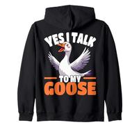 Yes I Talk To My Goose Funny Goose Amante Umorismo Felpa con Cappuccio