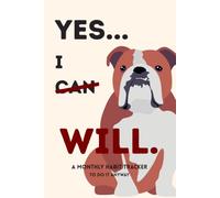 Yes... I Will: A Guided Habit Tracker To Build Habits That Last.