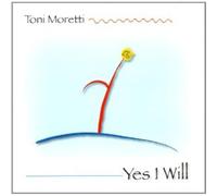 Yes I Will - Toni Moretti (Audio cd)