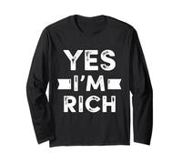Yes I'm Rich T Shirt, Funny Sarcastic Rich Quotes Graphic Maglia a Manica