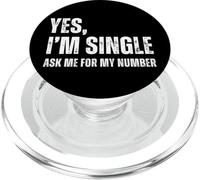 Yes I'm Single Ask Me for My Number Funny Dating Singles PopSockets PopGrip per MagSafe