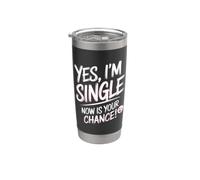 Yes I'm Single Now Is Your Chance Amore Incontri Singoli Bicchiere termico in acciaio inox doppia parete