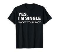 Yes, I'm Single Shoot Your Shot Funny Dating Singles Tee Maglietta