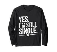 Yes I'm Still Single Citazione sarcastica Divertente Maglia a Manica