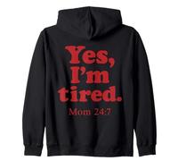 Yes I'm Tired Mom 24 7 Divertente Citazione Genitoriale Esausta Felpa con Cappuccio