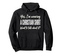 Yes I'm Wearing A Christian Shirt for Men Felpa con Cappuccio
