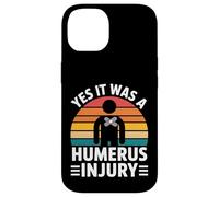 Yes It Was A Humerus Injury Broken Arm Recovery - Custodia per iPhone 14