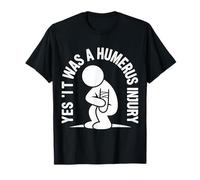 Yes It Was A Humerus Injury Broken Arm Recovery - Maglietta