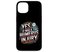 Yes It Was A Humerus Injury Recupero del braccio rotto |- Custodia per iPhone 13