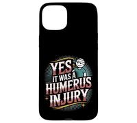 Yes It Was A Humerus Injury Recupero del braccio rotto |- Custodia per iPhone 15 Plus