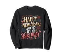 Yes It's My Birthday Capodanno Felpa