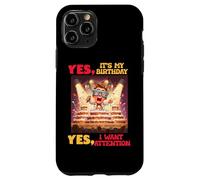 YES, IT'S MY BIRTHDAY YES, I WANT ATTENTION Custodia per iPhone 11 Pro