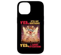 YES, IT'S MY BIRTHDAY YES, I WANT ATTENTION Custodia per iPhone 14