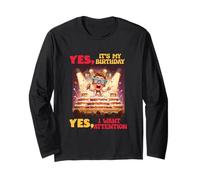 YES, IT'S MY BIRTHDAY YES, I WANT ATTENTION Maglia a Manica