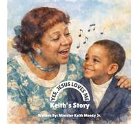 Yes, Jesus Loves Me: Keith’s Story