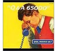 Yes.Mama Ok - Q & a 65000