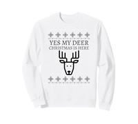 Yes My Deer Christmas Is Here (Divertente Grafica di Natale) Felpa