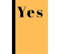 Yes No Planner: Gift Notebook Journal for Friends, Family and Co-Workers