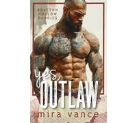YES, OUTLAW: A Daddy Dom Biker Size Difference Bad Boy Romance