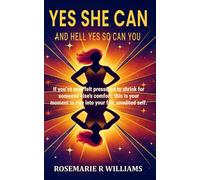 Yes She Can: And Hell Yes So Can You