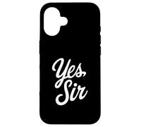 Yes Sir Kinky Lifestyle Submissive Play Statement Custodia per iPhone 16