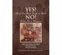 Yes! There Are Black People in Utah No! I Am Not a Mormon: A Black Girl's Journey to Belonging in 1960s and 70s Utah: The Power of Kindness