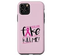 YES THESE ARE FAKE MY REAL ONES TRIED TO KILL ME Cancer Meme Custodia per iPhone 11 Pro