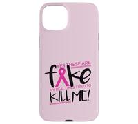 YES THESE ARE FAKE MY REAL ONES TRIED TO KILL ME Cancer Meme Custodia per iPhone 15 Plus