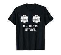 Yes, They're Natural Funny Nat 20 Dice Maglietta