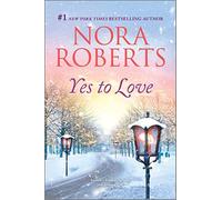 Yes to love - Roberts Nora