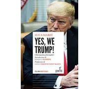 Yes, we Trump! Chi riuscirà a fermarlo?