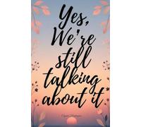 Yes We're still talking about it