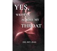 Yes, Written Across My Throat