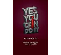 Yes You can do it: NOTEBOOK with "Battle For Courage" story, Write the magnificent story of your life. WineBerry color.