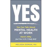 Yes, You Can Talk About Mental Health at Work: Here's Why and How to Do it Really Well