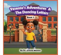 Yesenia's Adventures & The Dancing Letters