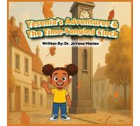 Yesenia's Adventures & The Time Tangled Clock