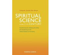 Yeshayahu Ben-Aharon Spiritual Science in the 21st Century (Tascabile)