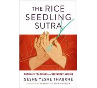 Yeshe Geshe Thabkhe The Rice Seedling Sutra (Tascabile)
