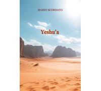 Yeshu'a [Paperback] [May 07, 2025] Scordato, Mario