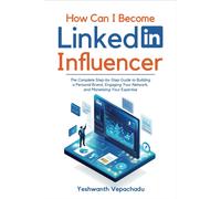 Yeshwanth Vepachadu How Can I Become LinkedIn Influencer? (Tascabile)