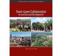 Yesim Sungu-eryilm Town-Gown Collaboration in Land Use and Developme (Tascabile)