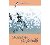 Yessengali Raushanov The Birds are our Friends (Tascabile)