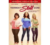 Yesterday Is Still Gone