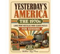 Yesterday’s America: The 1970s: 111 Large-Print Nostalgic Word Search Puzzles for Seniors