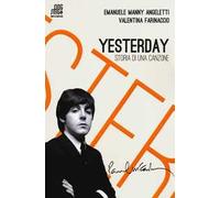 Emanuele Angeletti - Yesterday Storia di una canzone 2015 Saggistica