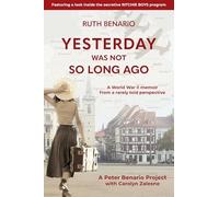 Yesterday Was Not So Long Ago: A Story of Its Time