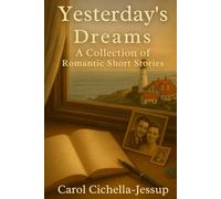 Yesterday's Dreams: A Collection of Romantic Short Stories