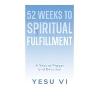 Yesu VI 52 Weeks to Spiritual Fulfillment (Tascabile)