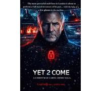 Yet 2 Come: A Christmas Carol Crime Saga